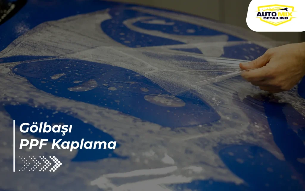 Gölbaşı PPF Kaplama