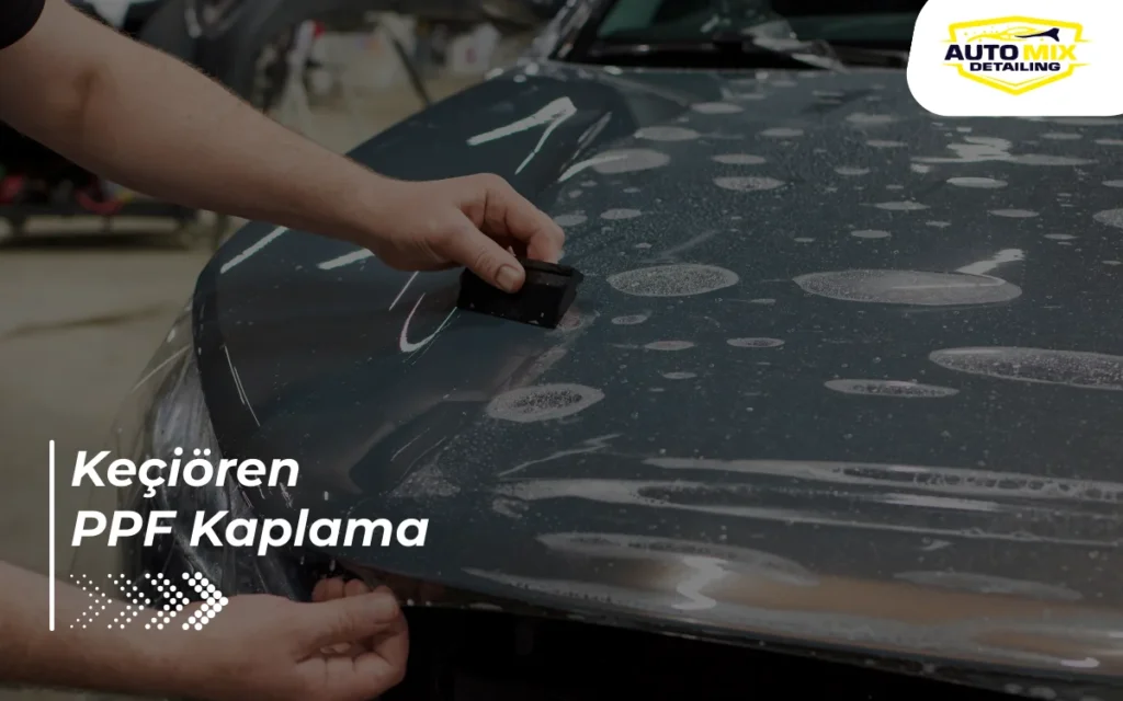 Keçiören PPF Kaplama
