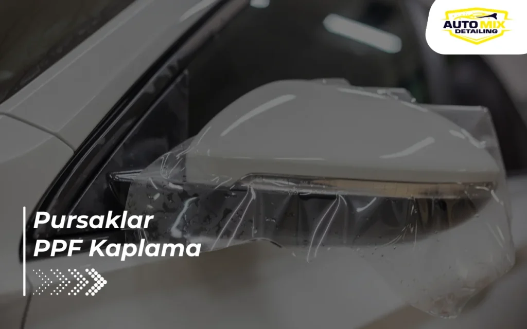 Pursaklar PPF Kaplama