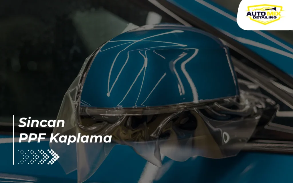 Sincan PPF Kaplama