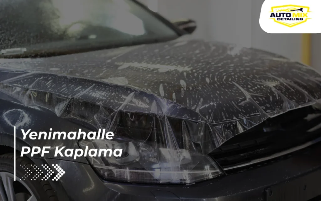 Yenimahalle PPF Kaplama